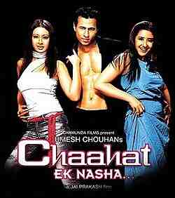 Chaahat - Ek Nasha (2005)