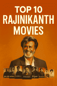 Top 10 Rajinikanth Movies