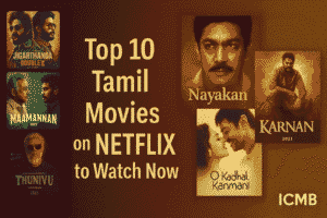 Top 10 Tamil Movies on Netflix