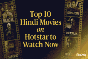 Top 10 Hindi Movies on Hotstar