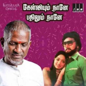Kelviyum Naane Pathilum Naane