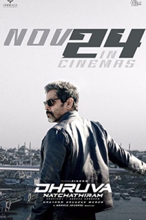 Dhruva_Natchathiram__Poster
